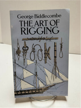 The Art of Rigging by George Biddlecombe (1990, Dover Books, Paperback)